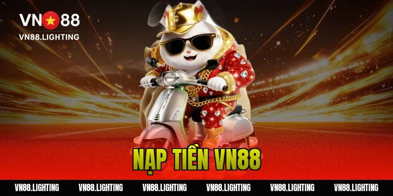 Nạp tiền VN88 – Hướng dẫn nạp nhanh, nhận ưu đãi cực đã 18 Nạp tiền VN88 – Hướng dẫn nạp nhanh, nhận ưu đãi cực đã