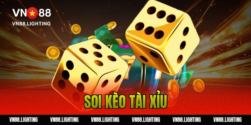 Soi kèo tài xỉu – Bí quyết phân tích chuẩn từ chuyên gia 15 soi kèo tài xỉu